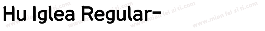 Hu Iglea Regular字体转换